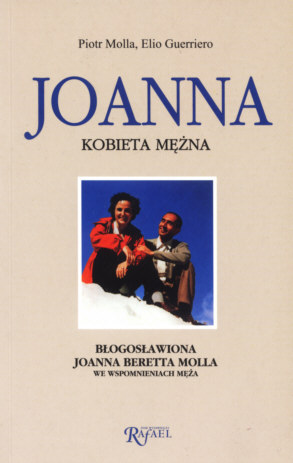 Joanna. Kobieta mna. Bogosawiona Joanna Beretta Molla we wspomnieniach ma